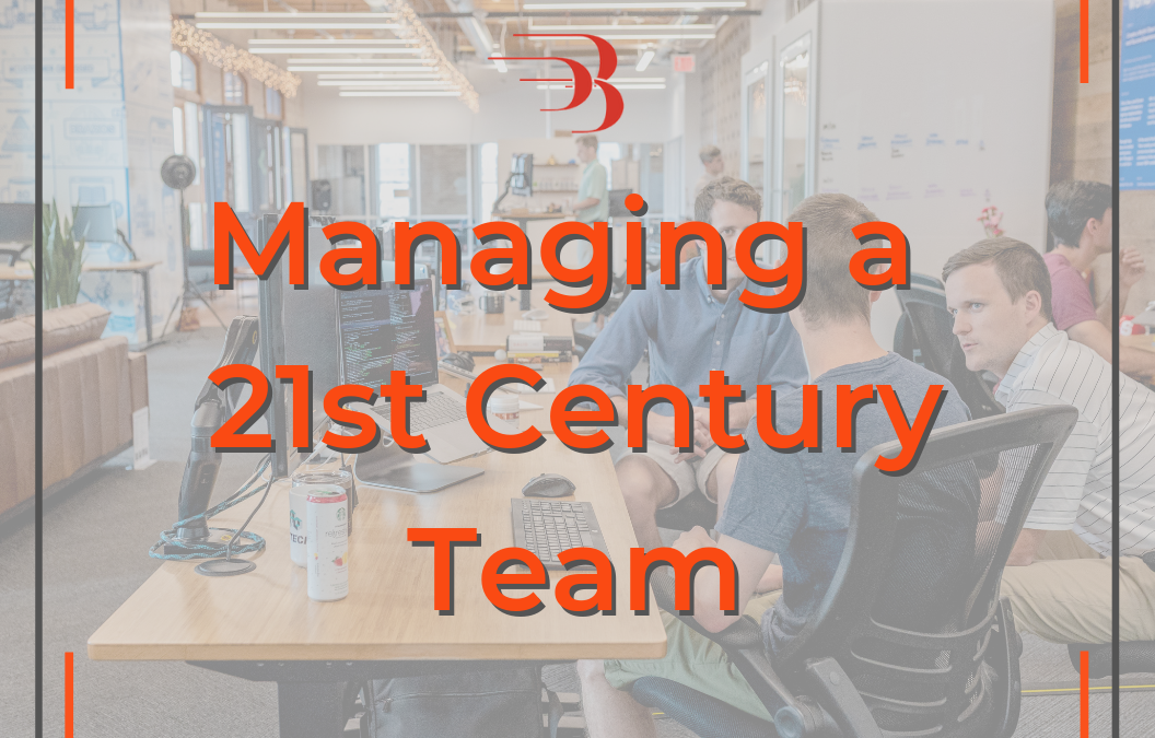 Managing a 21st Century Team